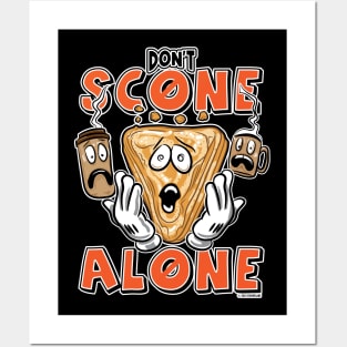 Don't Scone Alone at Home Posters and Art